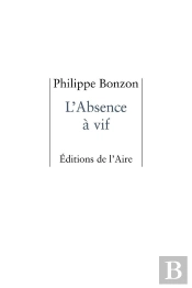 L'Absence À Vif