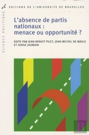 L'Absence De Partis Nationaux : Menace Ou Opportunité ?