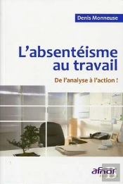L'Absentéisme Au Travail ; De L'Anayse À L'Action !