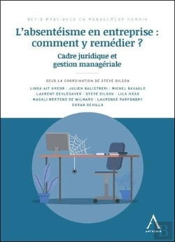 Bertrand.pt - L'Absentéisme En Entreprise : Comment Y Remédier ? ; Cadre Juridique Et Gestion Managériale
