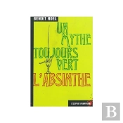 L'Absinthe, Un Mythe Toujours Vert -  Boisson Redevenue Légale Après Une Réputation Sulfureuse