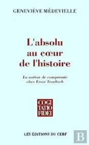 L'Absolu Au Cur De L'Histoire