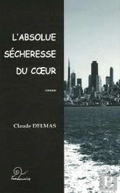 L'Absolue Sécheresse Du Coeur