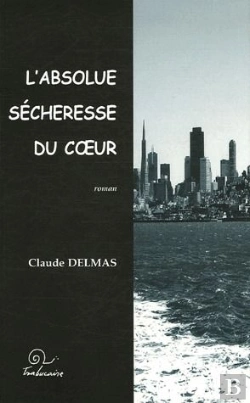 Bertrand.pt - L'Absolue Sécheresse Du Coeur