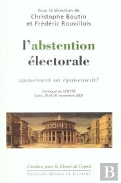 L'Abstention Électorale : Apaisement Ou Épuisement ?