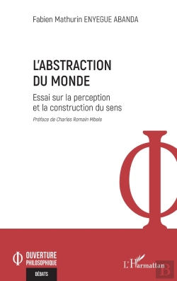 Bertrand.pt - L'Abstraction Du Monde : Essai Sur La Perception Et La Construction Du Sens