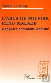 L'Abus De Pouvoir Rend Malade ; Rapports Dominant-Domine