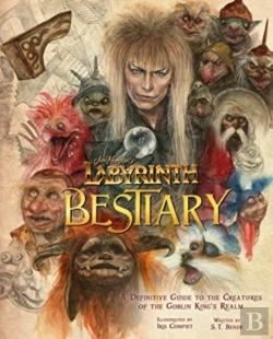 Bertrand.pt - Labyrinth: Bestiary - A Definitive Guide To The Creatures Of The Goblin King'S Realm