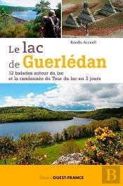 Lac De Guerlédan, 12 Balades Autour Du Lac Et La Randonnée Du Tour Du Lac En 3 Jours