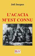 L'Acacia M'Est Connu