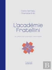 L'Académie Fratellini ; Le Crique De Plain-Pied / Saint-Denis