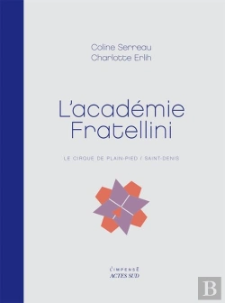 Bertrand.pt - L'Académie Fratellini ; Le Crique De Plain-Pied / Saint-Denis