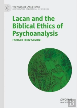 Bertrand.pt - Lacan And The Biblical Ethics Of Psychoanalysis