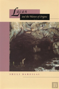 Bertrand.pt - Lacan And The Matter Of Origins