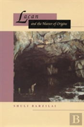 Lacan And The Matter Of Origins