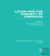 Lacan And The Subject Of Language (Rle: Lacan)