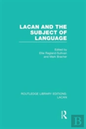 Lacan And The Subject Of Language (Rle: Lacan)