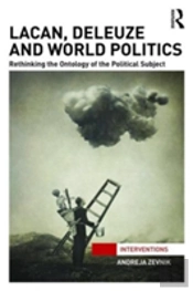 Lacan, Deleuze And World Politics