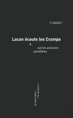 Bertrand.pt - Lacan Écoute Les Cramps & Autres Pulsions Parallèles