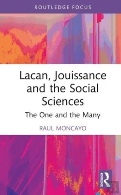Bertrand.pt - Lacan, Jouissance, And The Social Sciences