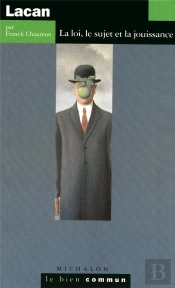 Lacan ; La Loi, Le Sujet Et La Jouissance