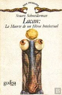 Bertrand.pt - Lacan: La Muerte De Un Heroe Intelectual