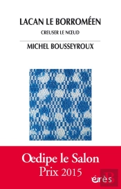 Lacan Le Borroméen : Creuser Le Noeud