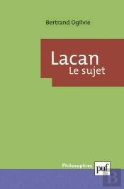 Lacan. Le Sujet : La Formation Du Concept De Sujet, 1932-1949 (4e Édition)