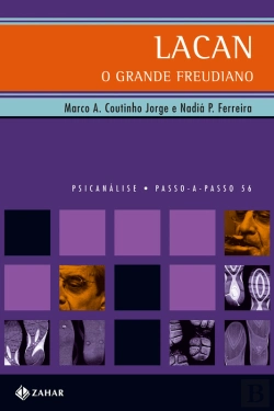 Bertrand.pt - Lacan, O Grande Freudiano