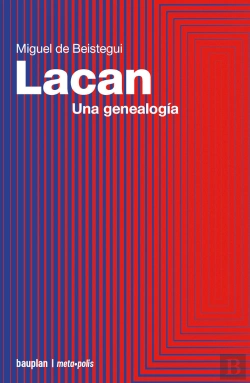 Bertrand.pt - Lacan. Una Genealogia