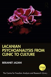 Lacanian Psychoanalysis From Clinic To Culture