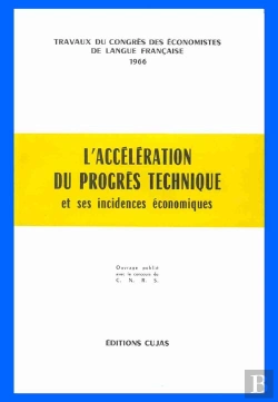 Bertrand.pt - L'Accélération Du Progrès Technique Et Ses Incidences Économiques