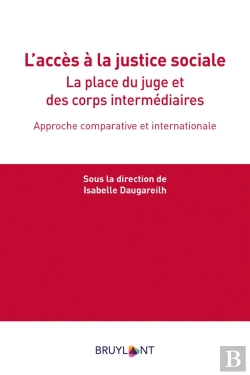 Bertrand.pt - L'Accès À La Justice Sociale ; La Place Du Juge Et Des Corps Intermédiaires