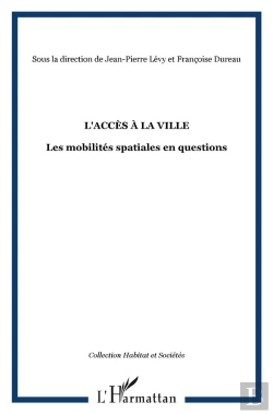 Bertrand.pt - L'Acces A La Ville ; Les Mobilites Spatiales En Questions
