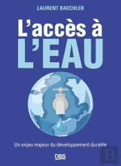 L'Accès À L'Eau : Un Enjeu Majeur Du Développement Durable