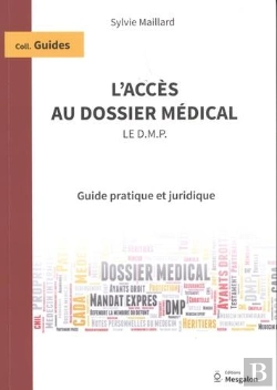 Bertrand.pt - L'Accès Au Dossier Médical - Le Dmp : Guide Pratique Et Juridique