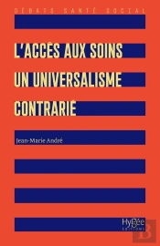 L'Accès Aux Soins : Un Universalisme Contrarié