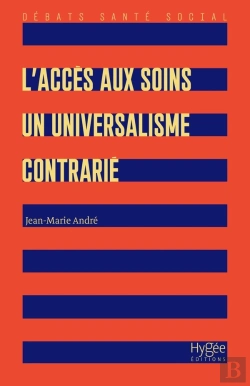 Bertrand.pt - L'Accès Aux Soins : Un Universalisme Contrarié