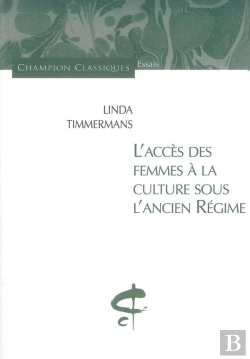 Bertrand.pt - L'Accès Des Femmes À La Culture Sous L'Ancien Régime