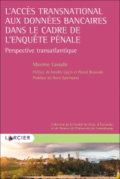 L'Accès Transnational Aux Données Bancaires Dans Le Cadre De L'Enquête Pénale : Perspective Transatlantique