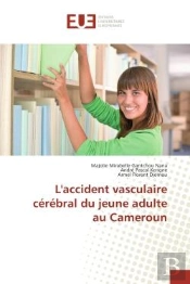 L'Accident Vasculaire Cerebral Du Jeune Adulte Au Cameroun