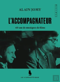 Bertrand.pt - L'Accompagnateur : 60 Ans De Musiques De Films