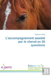 L'Accompagnement Assiste Par Le Cheval En 50 Questions