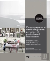 L'Accompagnement Du Développement Personnel Et Professionnel En Éducation ; S'Accompagner, Accompagné, Être Accompagné