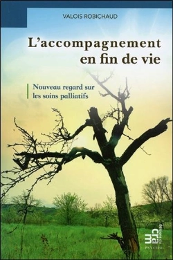 Bertrand.pt - L'Accompagnement En Fin De Vie ; Nouveau Regard Sur Les Soins Palliatifs