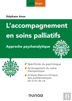 Bertrand.pt - L'Accompagnement En Soins Palliatifs ; Approche Psychanalytique
