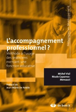 Bertrand.pt - L'Accompagnement Professionnel ? : Une Méthode À L'Usage Des Praticiens Exerçant Une Fonction Éducative