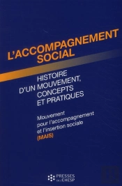 L'Accompagnement Social ; Histoire D'Un Mouvement, Concepts Et Pratiques