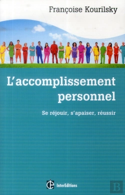 Bertrand.pt - L'Accomplissement Personnel ; Se Rejouir, S'Apaiser, Reussir (2e Edition)