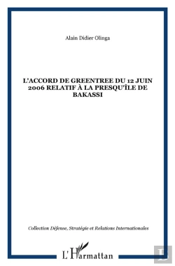 Bertrand.pt - L'Accord De Greentree Du 12 Juin 2006 Relatif À La Presqu'Île De Bakassi